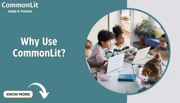 Why Use CommonLit? Why Use CommonLit?